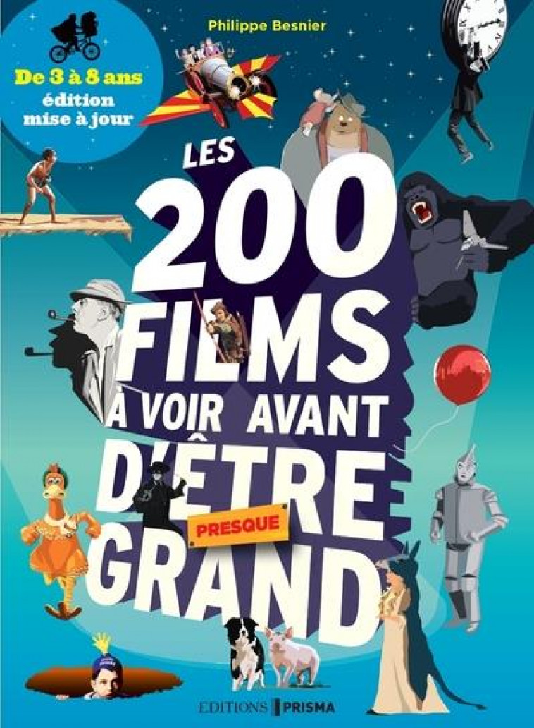 LES 200 FILMS A VOIR AVANT D-ETRE (PRESQUE) GRAND DE 3 A 8 ANS - BESNIER/COEUGNIET - FEMME ACTUELLE