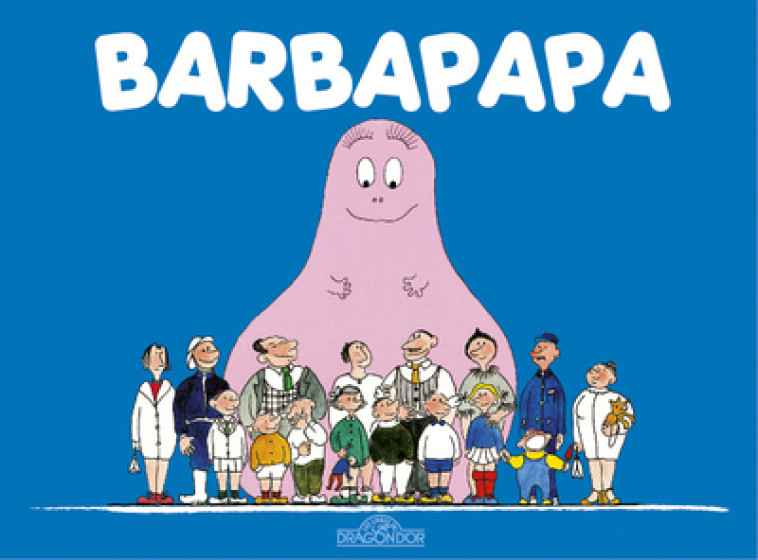 LES CLASSIQUES - BARBAPAPA - Annette Tison - DRAGON D OR