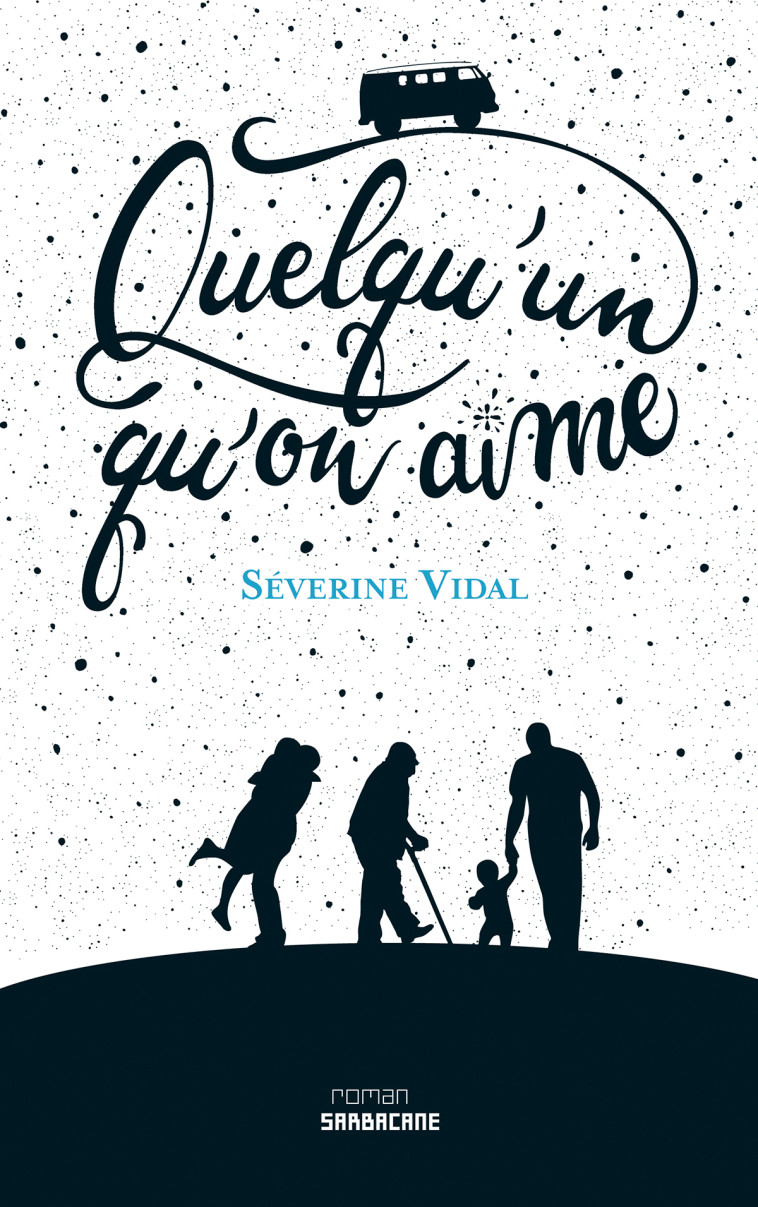 QUELQU-UN QU-ON AIME - Séverine Vidal - SARBACANE