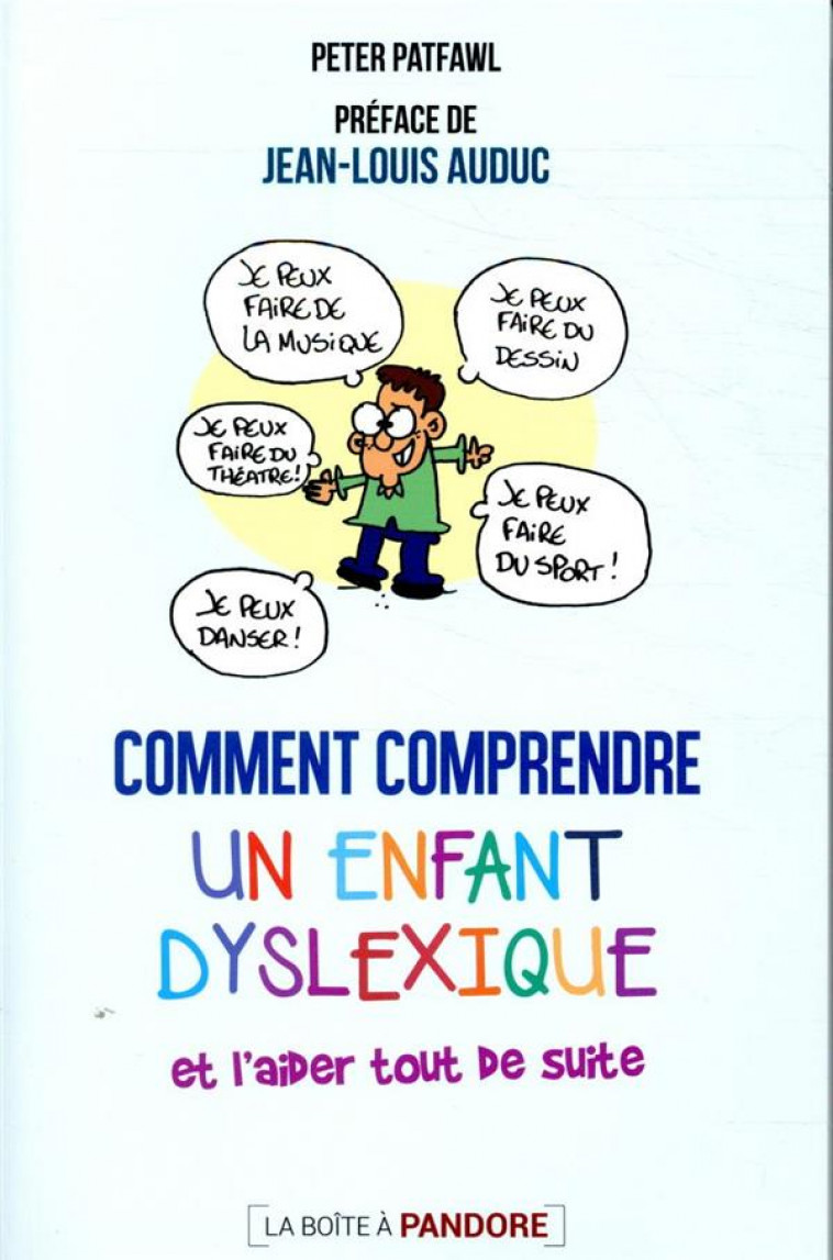 COMMENT COMPRENDRE UN ENFANT DYSLEXIQUE - PATFAWL/AUDUC - PANDORE