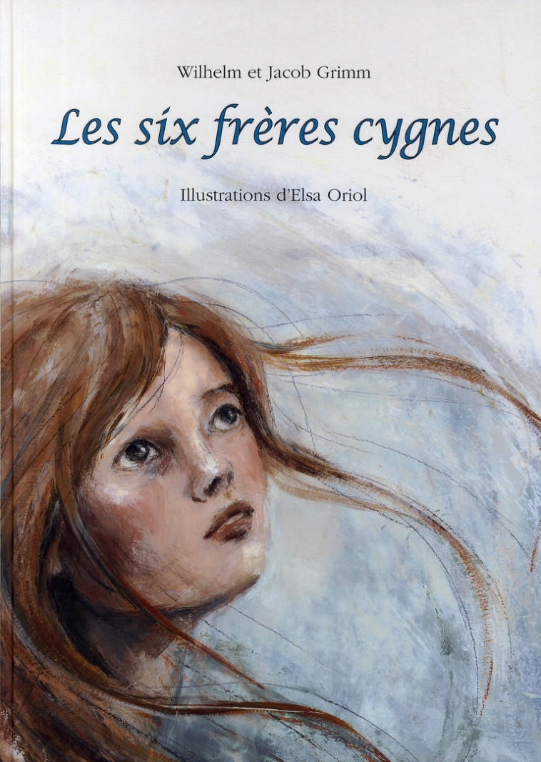 LES SIX FRERES CYGNES - ORIOL ELSA / GRIMM - KALEIDOSC