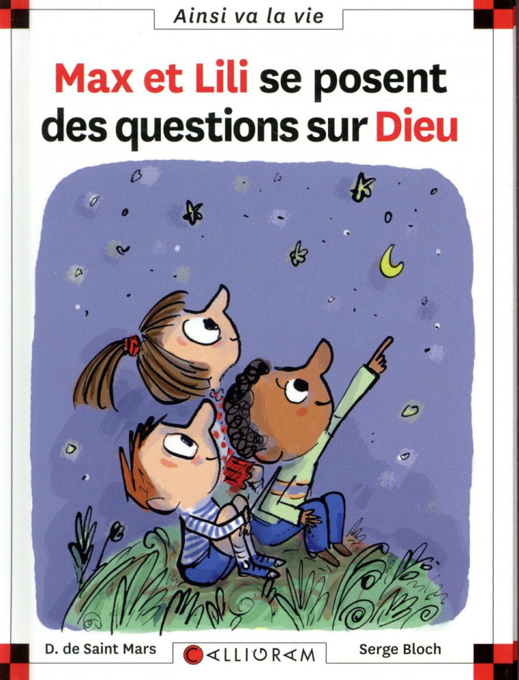 MAX ET LILI SE POSENT DES QUESTIONS SUR DIEU - TOME 86 - VOL86 - SAINT-MARS/BLOCH - CALLIGRAM