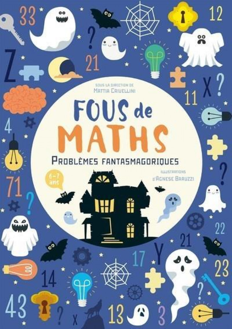 FOUS DE MATHS - PROBLEMES FANTASMAGORIQUES - VOL09 - CRIVELLINI MATTIA - NC