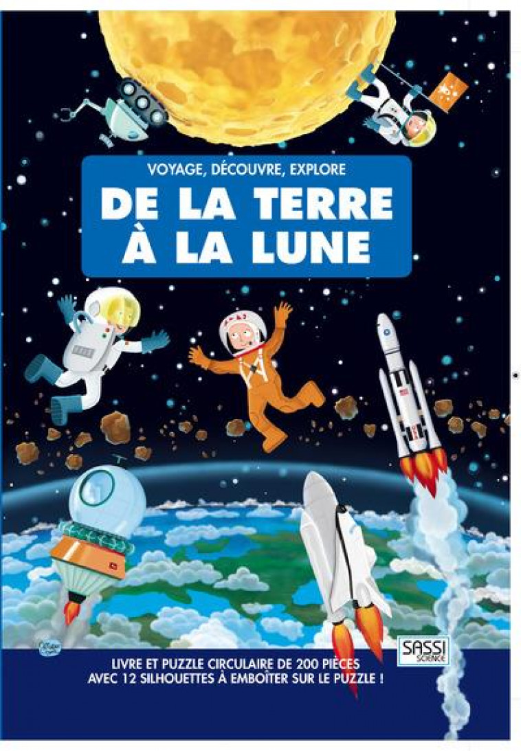 VOYAGE, DECOUVRE, EXPLORE - DE LA TERRE A LA LUNE - BONAGURO VALENTINA - NC