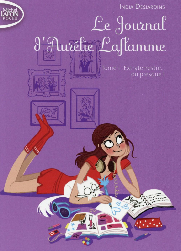 LE JOURNAL D-AURELIE LAFLAMME - TOME 1 EXTRATERRESTRE... OU PRESQUE ! - VOL01 - DESJARDINS INDIA - Michel Lafon Poche