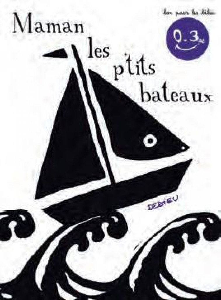 MAMAN LES P-TITS BATEAUX - DEDIEU THIERRY - SEUIL JEUNESSE