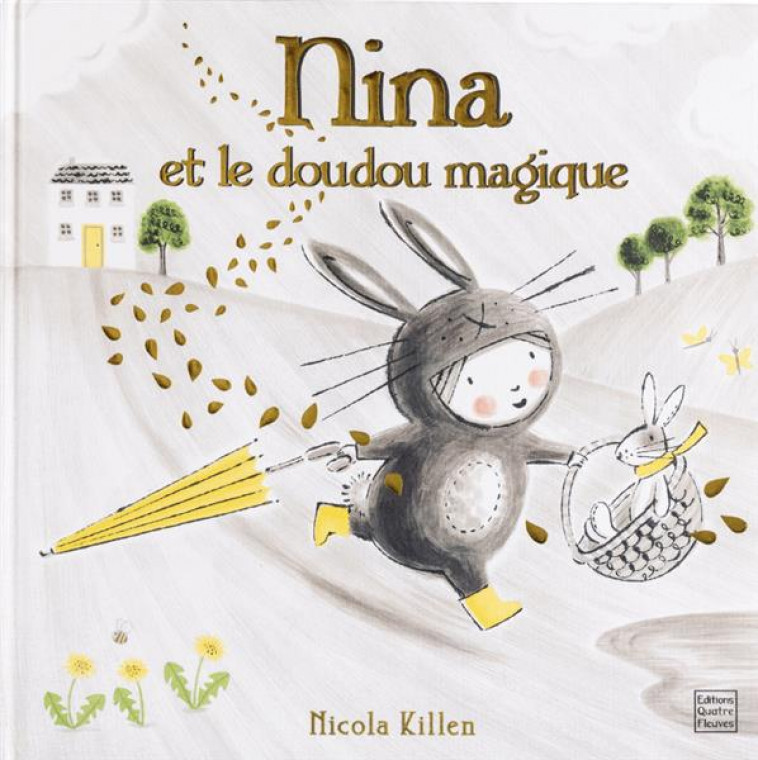 CONTES ET HISTOIRES - NINA ET LE DOUDOU MAGIQUE - KILLEN NICOLA - QUATRE FLEUVES