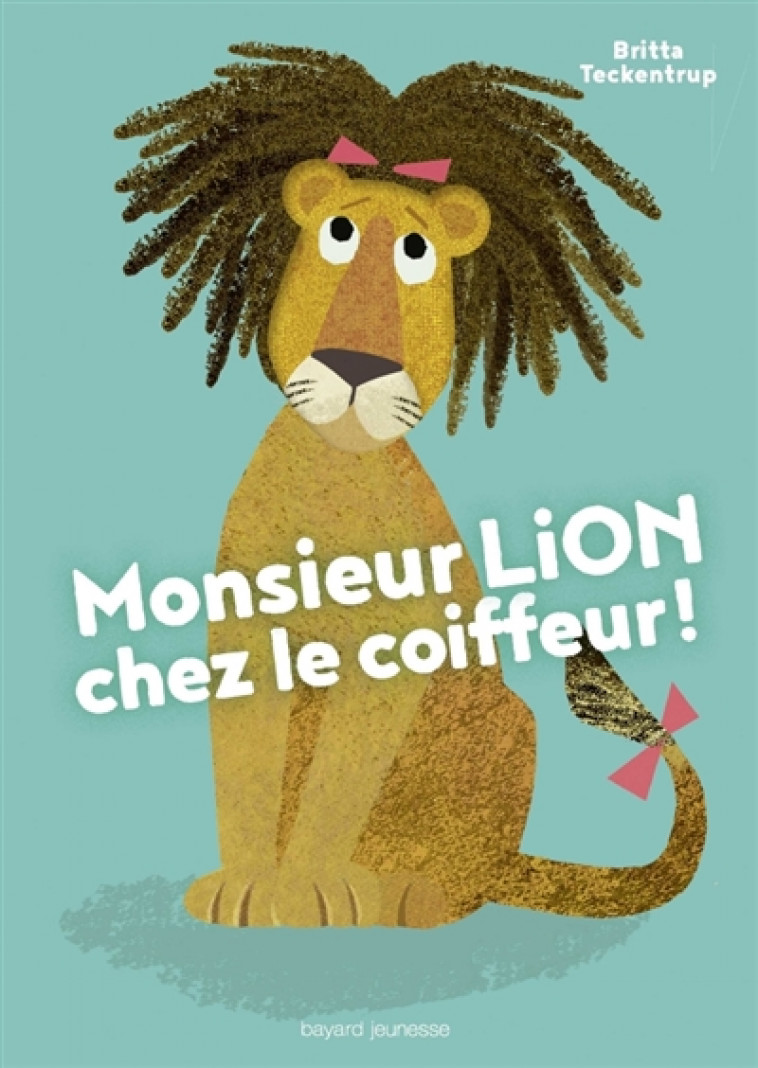 MONSIEUR LION CHEZ LE COIFFEUR ! - TECKENTRUP BRITTA - BAYARD JEUNESSE