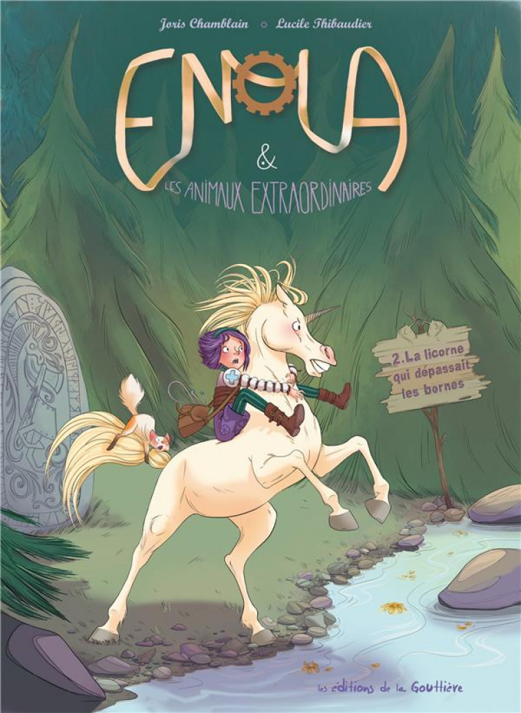 ENOLA ET LES ANIMAUX FANTASTIQUES - TOME 2 - LA LICORNE QUI DEPASSAIT LES BORNES - CHAMBLAIN/THIBAUDIER - Ed. de la Gouttière