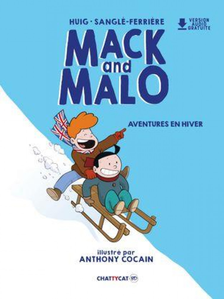 MACK AND MALO : AVENTURES EN HIVER - HUIG HELEN - CHATTYCAT