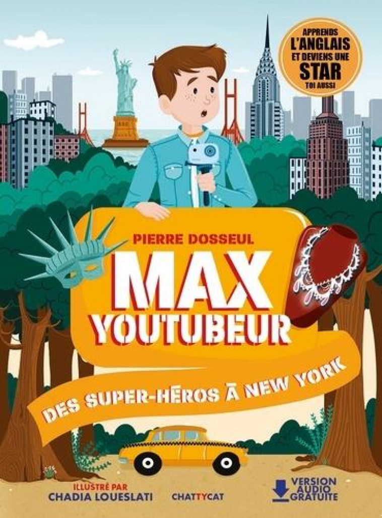 MAX YOUTUBEUR : DES SUPER-HEROS A NEW YORK - DOSSEUL/LOUESLATI - CHATTYCAT