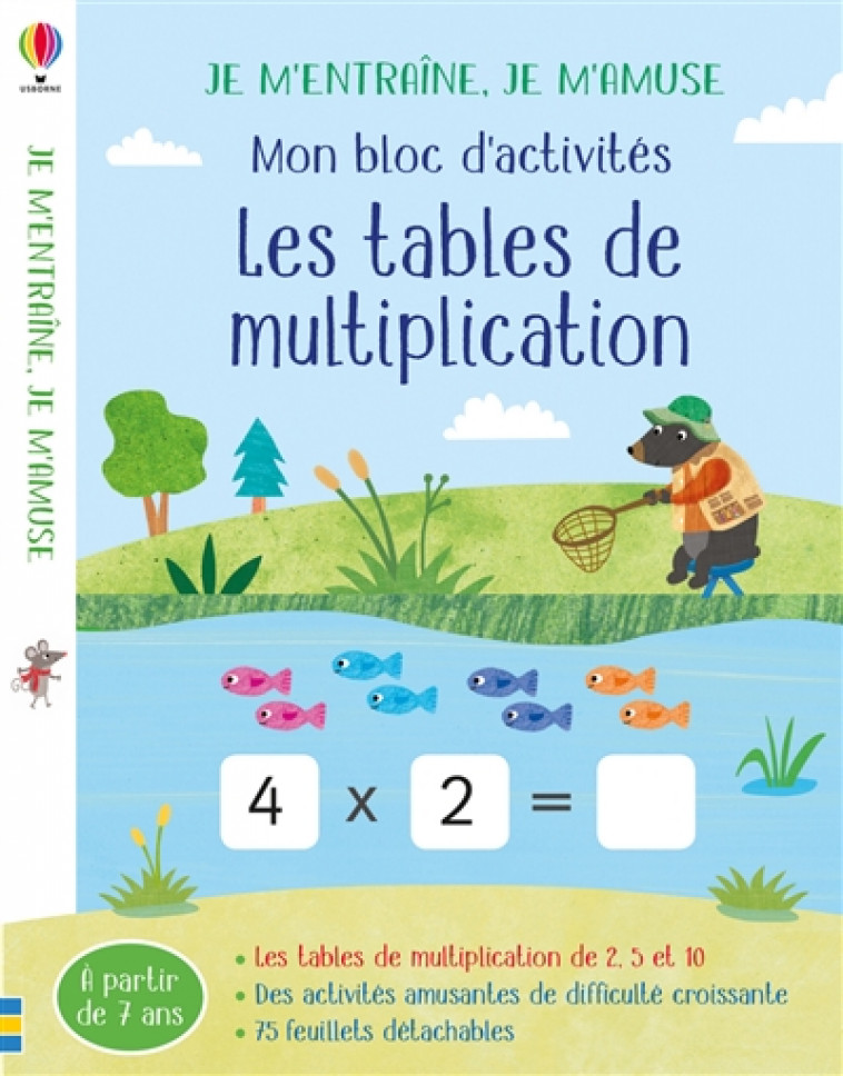 LES TABLES DE MULTIPLICATION (2,5 ET 10) - MON BLOC D-ACTIVITES - JE M-ENTRAINE, JE M-AMUSE - SMITH/FROST - NC