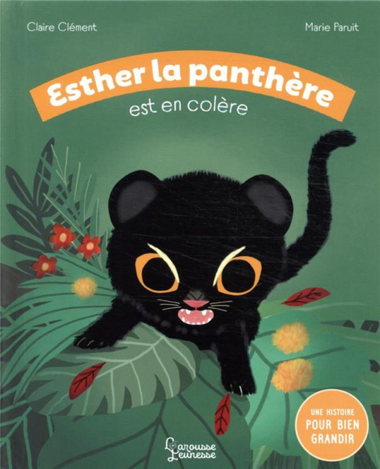 ESTHER LA PANTHERE EST EN COLERE - CLEMENT/PARUIT - LAROUSSE