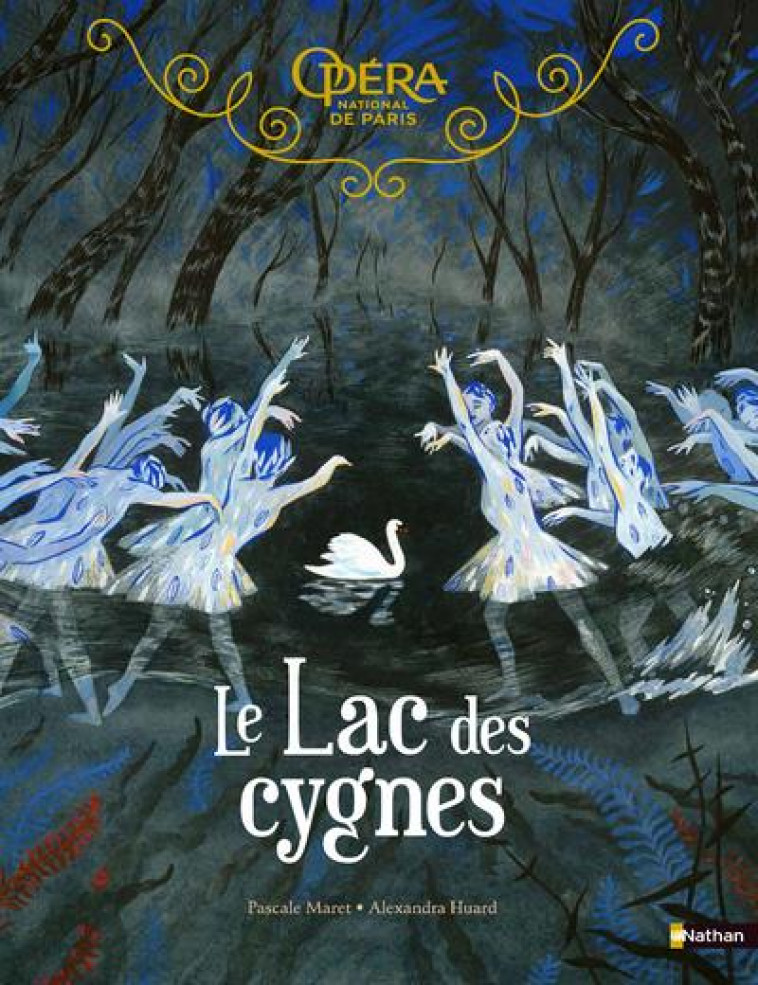 GRAND ALBUM DU BALLET - LE LAC DES CYGNES - MARET/HUARD - CLE INTERNAT