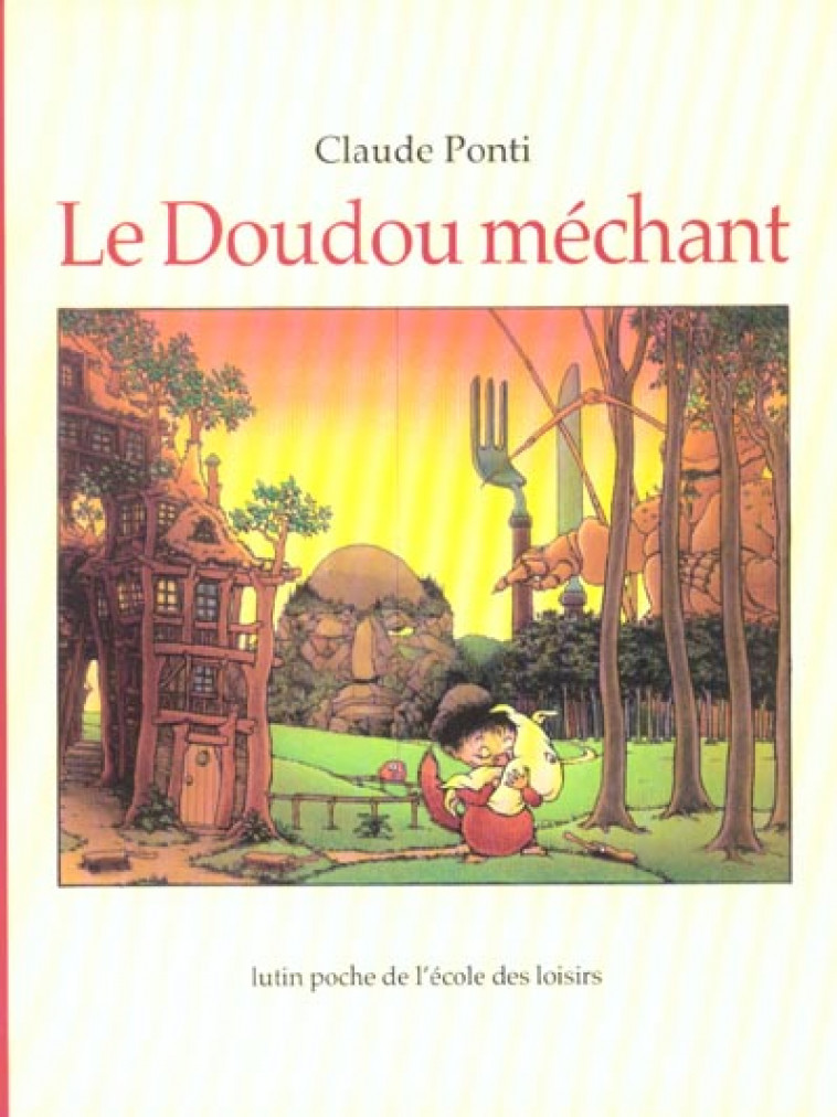 LE DOUDOU MECHANT - PONTI CLAUDE - EDL