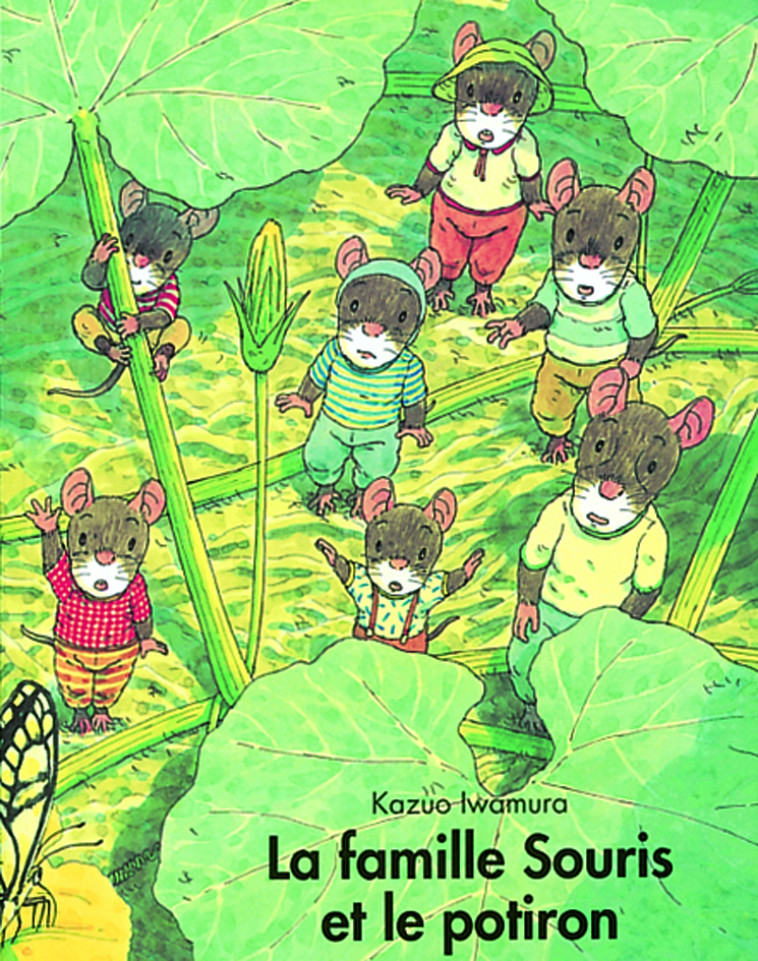 LA FAMILLE SOURIS ET LE POTIRON - KAZUO IWAMURA - EDL