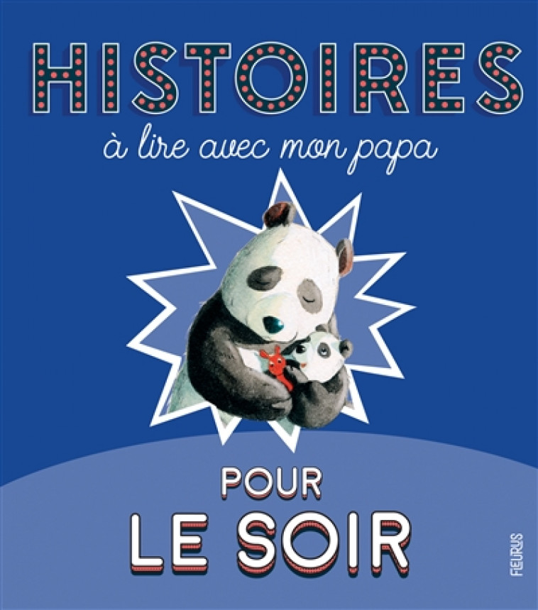 HISTOIRES A LIRE AVEC MON PAPA POUR LE SOIR - COLLECTIF - FLEURUS