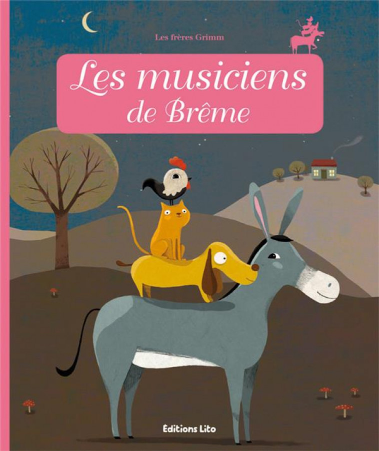 LES MUSICIENS DE BREME - GRIMM JACOB - LITO