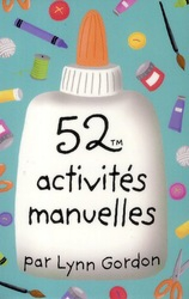 52 ACTIVITES MANUELLES - GORDON LYNN - 365 PARIS