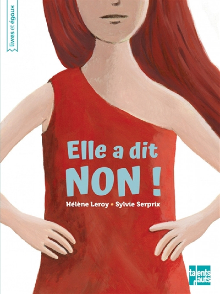 ELLE A DIT NON ! - LEROY/SERPRIX - TALENTS HAUTS