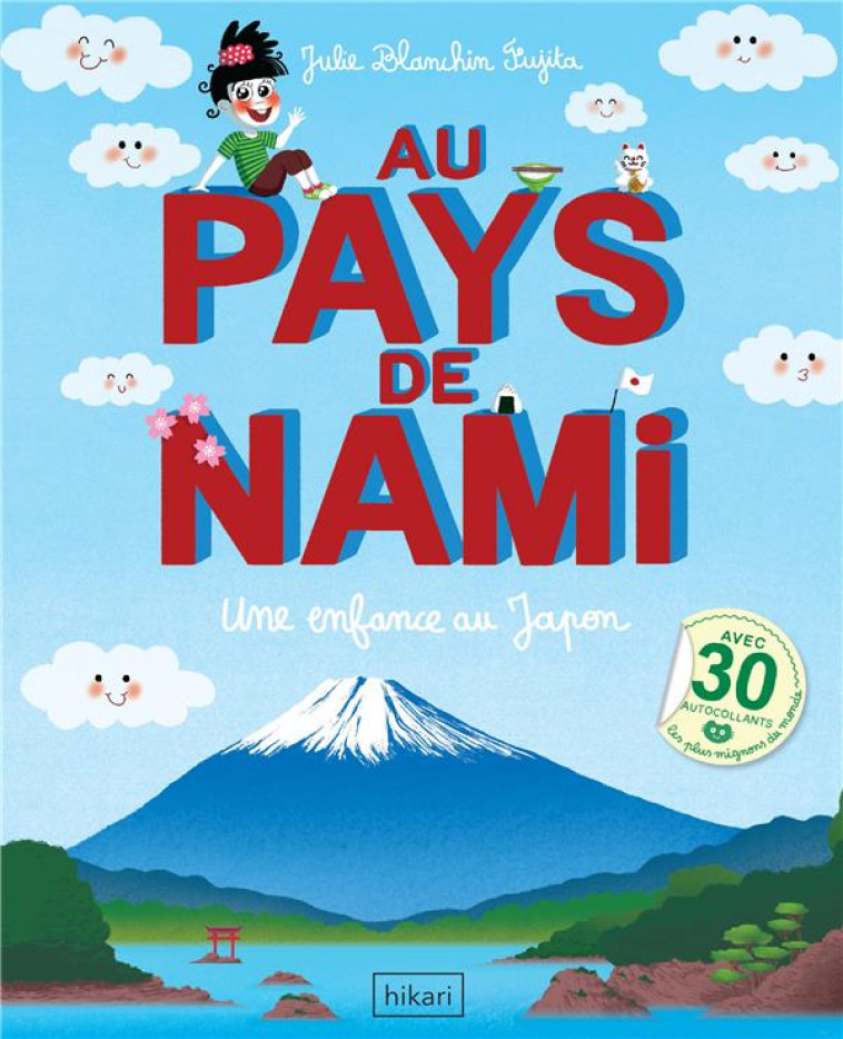 AU PAYS DE NAMI - UNE ENFANCE AU JAPON - BLANCHIN FUJITA J. - HIKARI