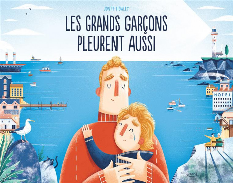 LES GRANDS GARCONS PLEURENT AUSSI - JONTI HOWLEY - KIMANE