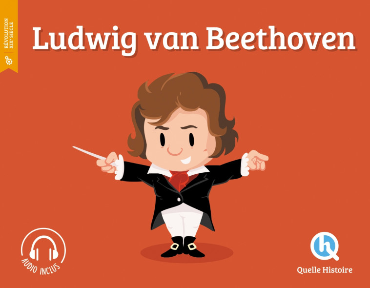 Ludwig van Beethoven -  Bruno Wennagel - QUELLE HISTOIRE