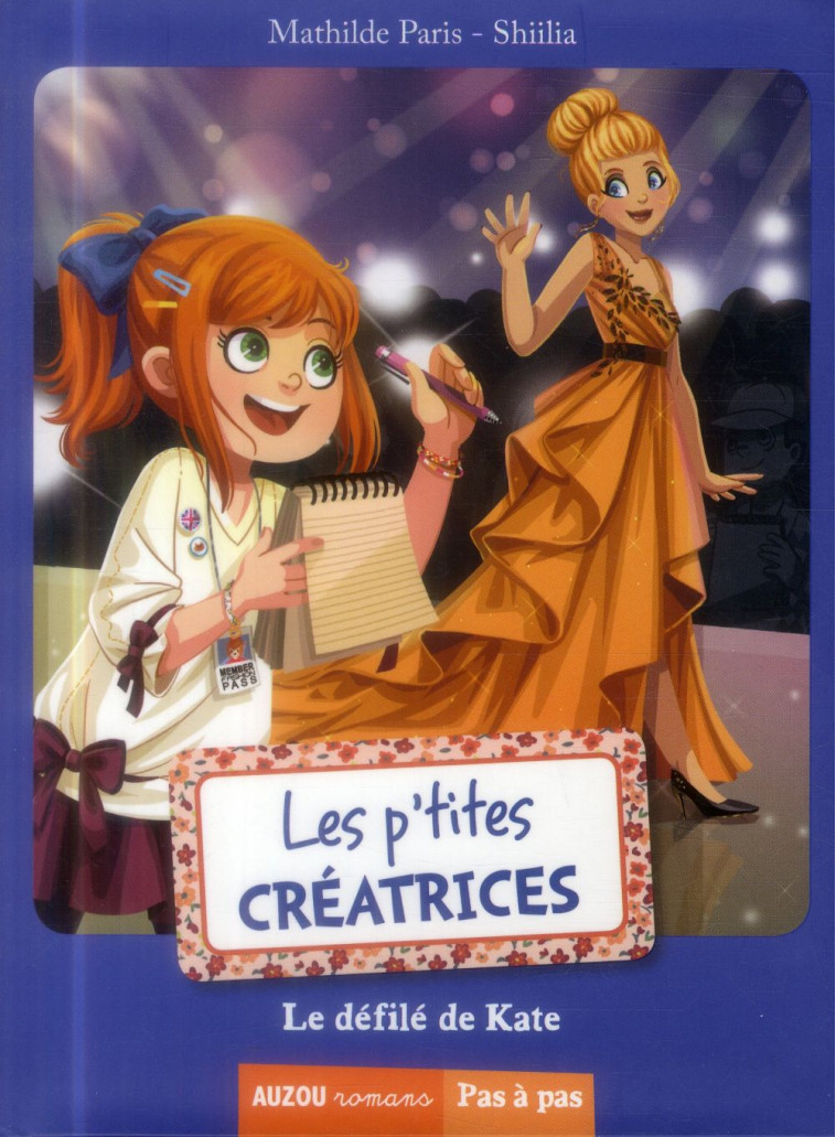 LES P-TITES CREATRICES - TOME 2 -  LE DEFILE DE KATE (COLL. PAS A PAS) - SHIILIA/MATHILDE - Auzou