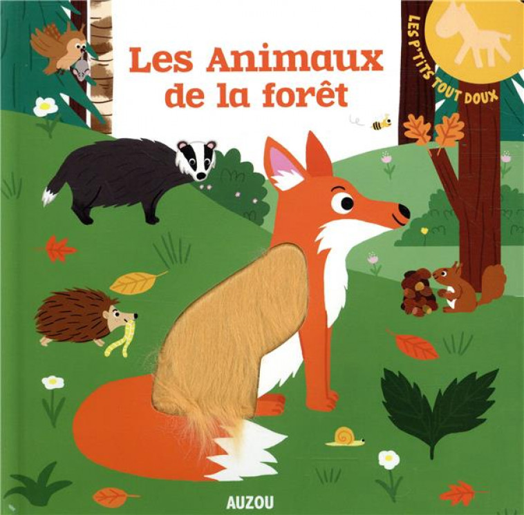 LES P-TITS TOUT DOUX - LES ANIMAUX DE LA FORET - ELOISE JENSEN / DEBO - PHILIPPE AUZOU