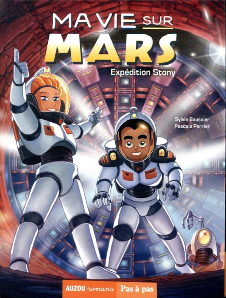 MA VIE SUR MARS TOME 3 - EXPEDITION STONY - SYLVIE BAUSSIER - PHILIPPE AUZOU