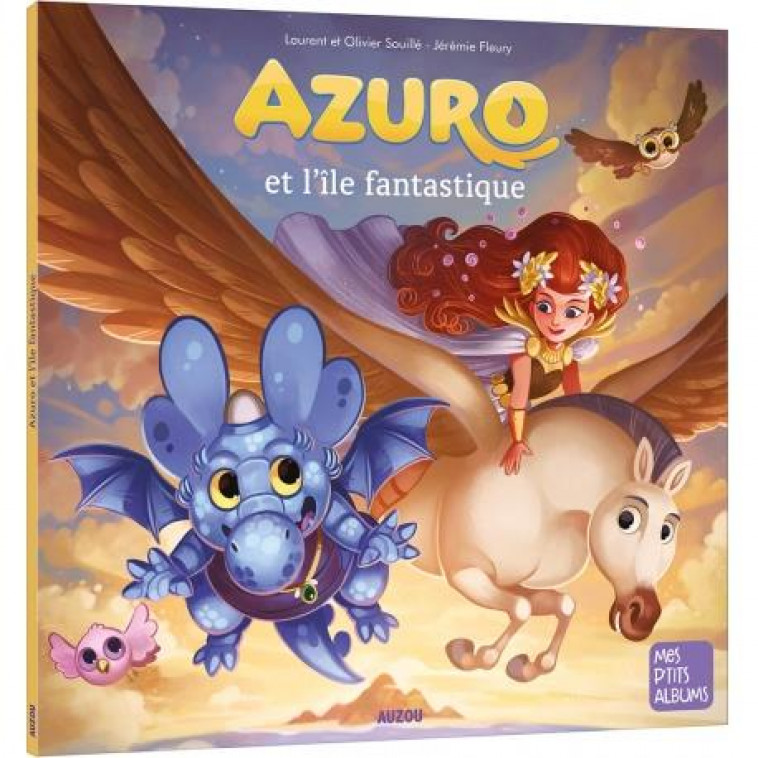 AZURO ET L-ILE FANTASTIQUE - NE - LAURENT ET OLIVIER S - PHILIPPE AUZOU