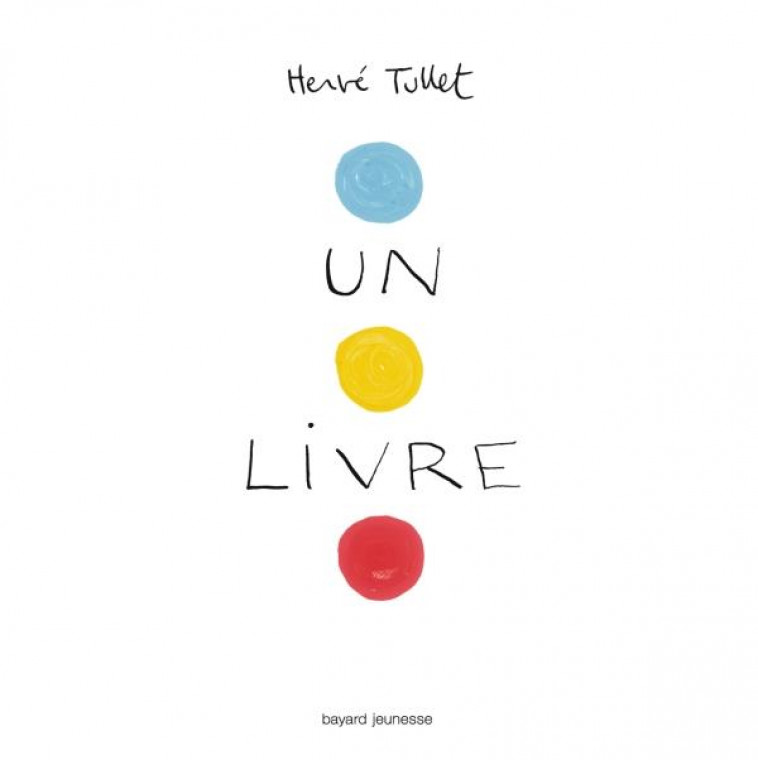 UN LIVRE - TULLET HERVE - BAYARD JEUNESSE