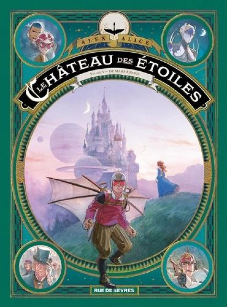 LE CHATEAU DES ETOILES TOME 5 - DE MARS A PARIS - ALICE ALEX - RUE DE SEVRES