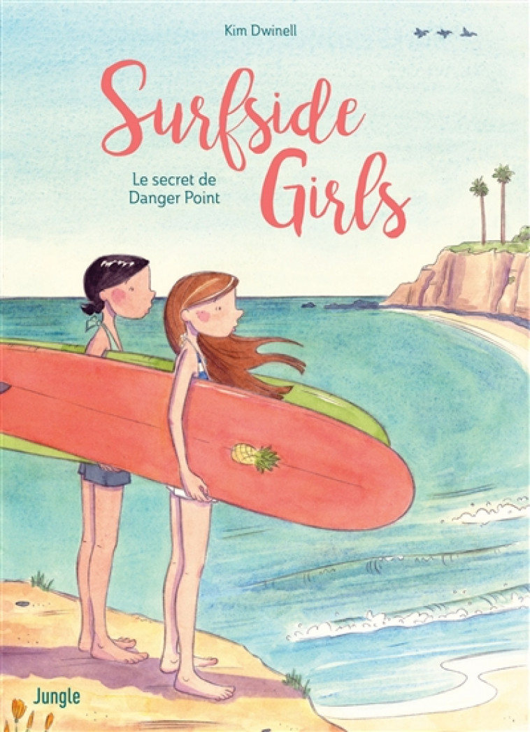 SURFSIDE GIRLS - TOME 1 LE SECRET DE DANGER POINT - VOL01 - DWINELL KIM - CASTERMAN