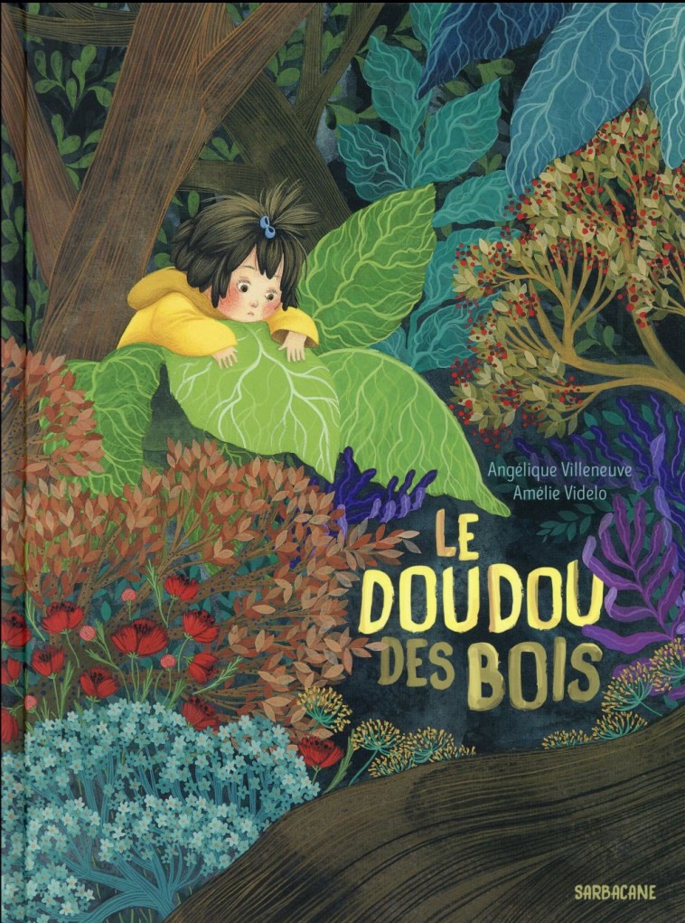 LE DOUDOU DES BOIS - VILLENEUVE ANGELIQUE - Ed. Sarbacane