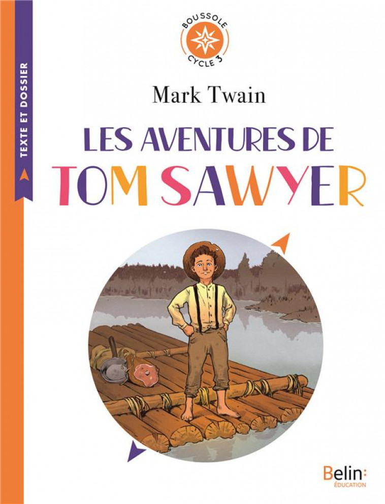 LES AVENTURES DE TOM SAWYER - BOUSSOLE CYCLE 3 - TWAIN/SWAL - BELIN