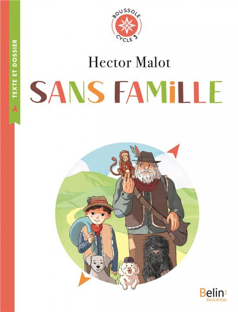 SANS FAMILLE - BOUSSOLE CYCLE 3 - MALOT/TEXTORIS - BELIN