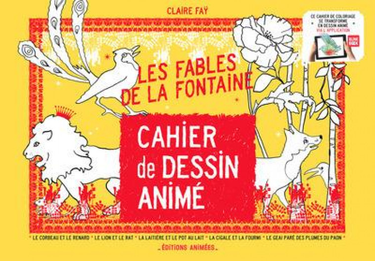 CAHIER DE DESSIN ANIME LES FABLES DE LA FONTAINE - FAY CLAIRE - Editions animées