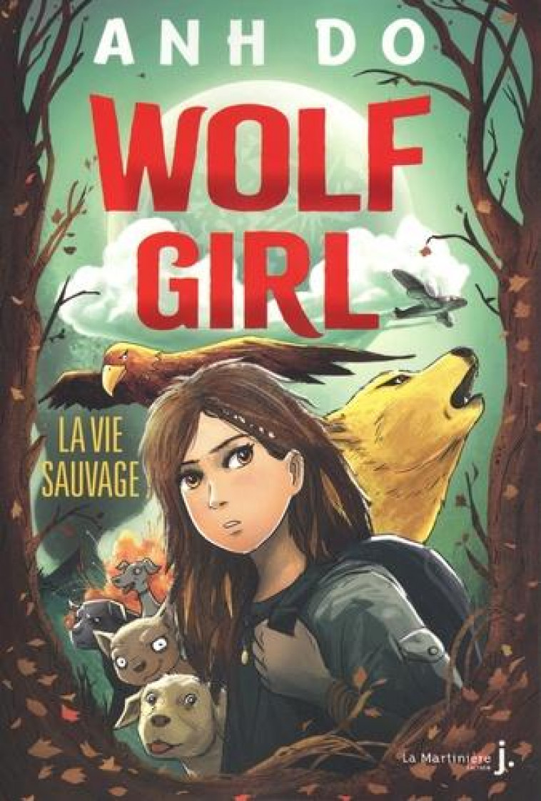 WOLF GIRL, TOME 1 LA VIE SAUVAGE - DO ANH - MARTINIERE BL