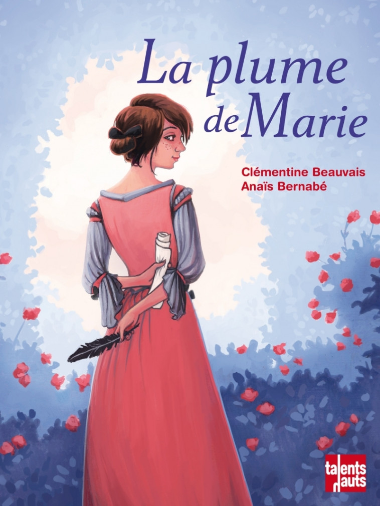 LA PLUME DE MARIE - Clémentine Beauvais - TALENTS HAUTS