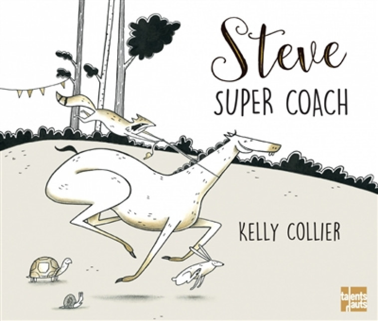 STEVE, SUPER COACH - COLLIER KELLY - TALENTS HAUTS