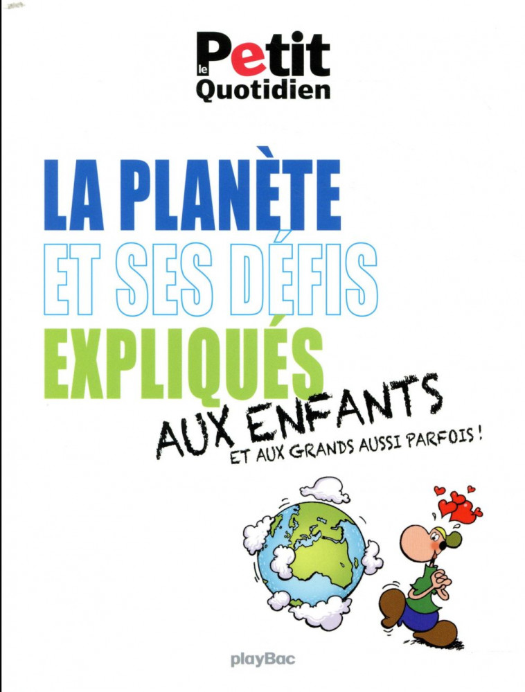 MON QUOTIDIEN - LA PLANETE ET SES DEFIS EXPLIQUES AUX ENFANTS - XXX - PRISMA