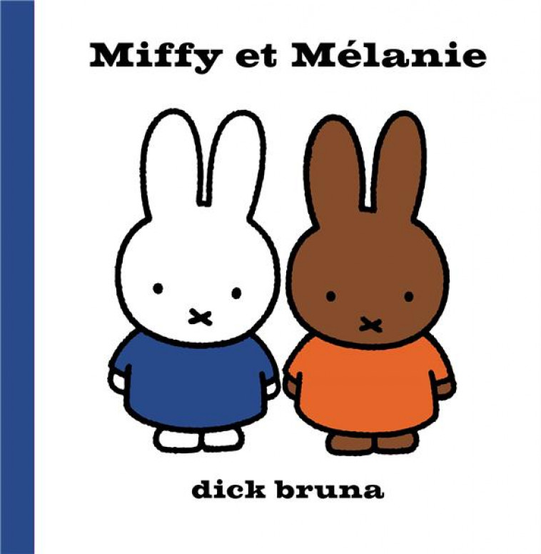 MIFFY ET MELANIE - BRUNA DICK - MARTINIERE BL