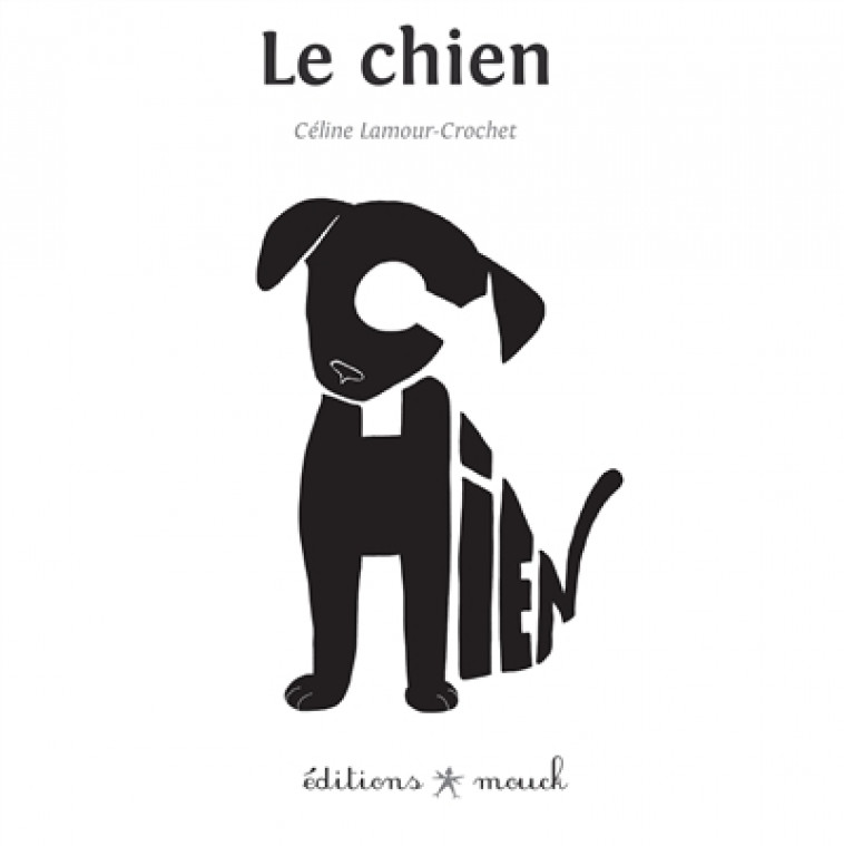 LE CHIEN - LAMOUR-CROCHET CELIN - Mouck