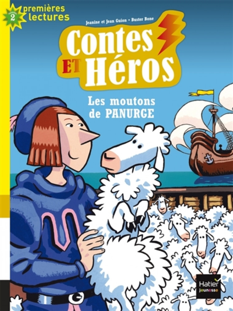 CONTES ET HEROS - T03 - CONTES ET HEROS - LES MOUTONS DE PANURGE CP/CE1 6/7 ANS - GUION/BONE - HATIER SCOLAIRE