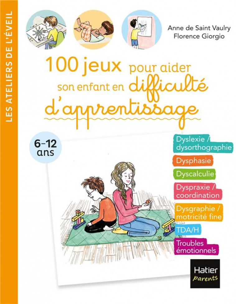 100 JEUX POUR AIDER SON ENFANT EN DIFFICULTE D-APPRENTISSAGE - DE SAINT VAULRY - HATIER SCOLAIRE