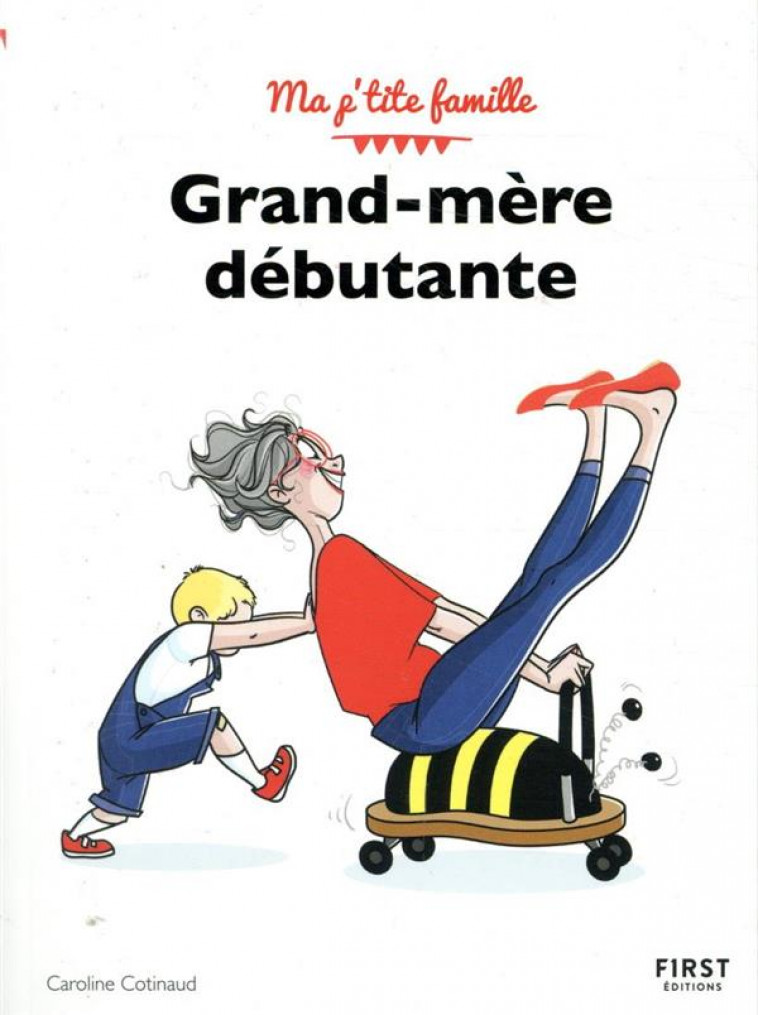 GRAND-MERE DEBUTANTE, 3E ED - COTINAUD/JOMARD - FIRST