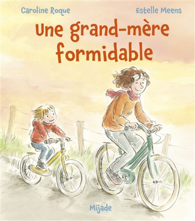 GRAND-MERE FORMIDABLE (UNE) - MEENS ESTELLE - MIJADE