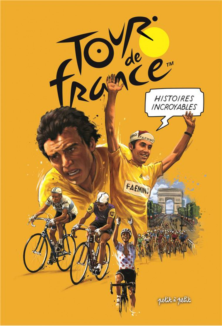 DOCU-BD - HISTOIRES INCROYABLES DUTOUR DE FRANCE - BOUVET/COLLECTIF - PETIT A PETIT