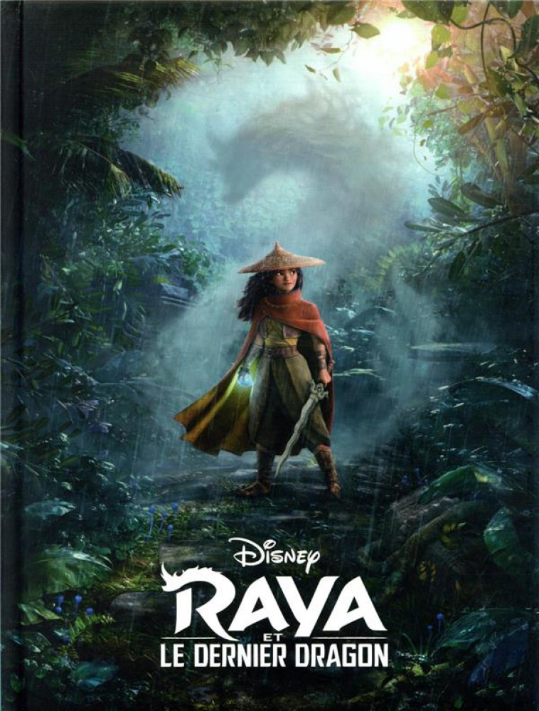 RAYA ET LE DERNIER DRAGON - DISNEY CINEMA - L-HISTOIRE DU FILM - DISNEY - XXX - HACHETTE